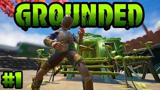My New Favorite Game - Grounded Episode #1