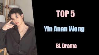TOP 5 Yin Anan Wong BL Series Drama  Yin Anan Wong bl drama