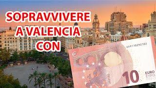 Sopravvivere con 10 € a Valencia