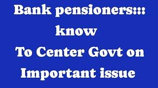 Bank pensionersknow  & other WROTE TO CENTER GOVT  ON BIG NOTE