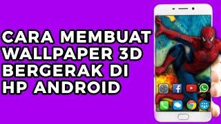 Cara Membuat Wallpaper 3D Live Bergerak Di Android Terbaru 2020 WORK 100%