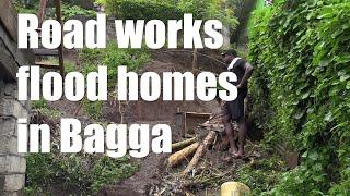 Road works flood homes in Bagga