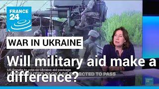 Military aid for Ukraine Who is giving what and how much will it help? • FRANCE 24 English