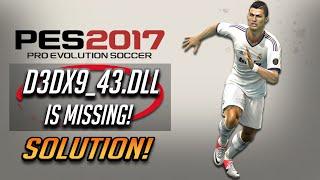 How to Fix d3dx9_43.dll is Missing Error in PES 2017 2024