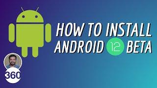 Android 12 Beta First Look How to Install Compatibility & Key Features