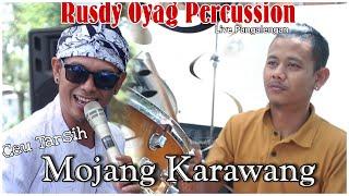 RUSDY OYAG PERCUSSION  MOJANG KARAWANG  CEU TARSIH  LIVE PANGALENGAN