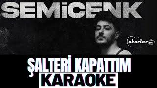 Semicenk - Şalteri Kapattım KARAOKE