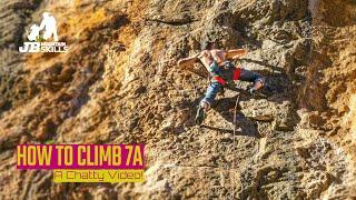 How to Climb 7a. A chatty one about how to work towards 7a sport climbing
