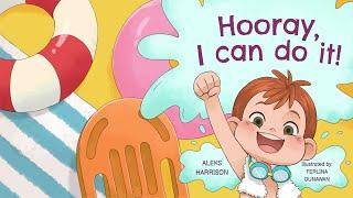 Hooray I can do it Kids Book about Learning to Swim and how to persevere even when its not easy