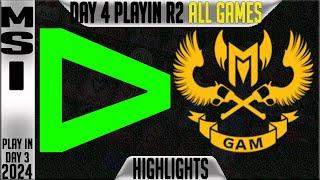 LLL vs GAM Highlights ALL GAMES  MSI 2024 Play-Ins Round 2 Day 4  Loud vs GAM Esports