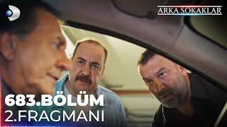 Arka Sokaklar 683. Bölüm 2. Fragman @kanald