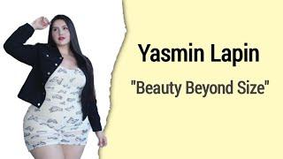 Beauty Beyond Size... Yasmin Lapin - Curvy Plus Size Model  Biography