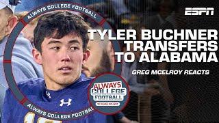 Greg McElroy reacts to Tyler Buchner transferring to Alabama   Always College Football