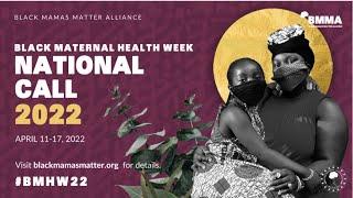 2022 Black Maternal Health Week #BMHW22 National Call