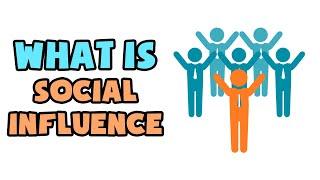 What is Social Influence  Explained in 2 min