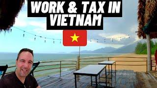 Working and Taxation for foreigners in Vietnam-Vietnam Vlog
