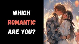 Which Romantic Are You? Personality Test  Pick one