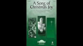 A SONG OF CHRISTMAS JOY SATB Choir - Arranged by Jon Paige