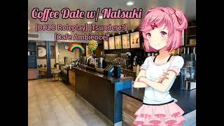 Coffee Date with Natsuki x Listener  DDLC Roleplay Tsundere? Cafe Ambiance