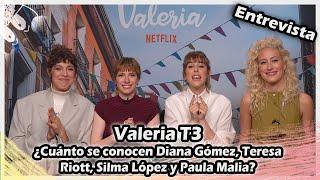 ENTREVISTA  Valeria T3  ¿Cuánto se conocen Diana Gómez Teresa Riott Silma López y Paula Malia?