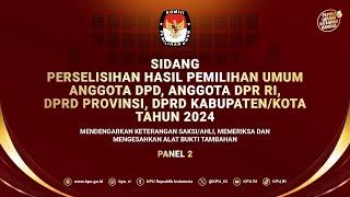 PANEL 2 SIDANG PHPU ANGGOTA DPD ANGGOTA DPR RIDPRD PROVINSI DPRD KABUPATENKOTA TAHUN 2024