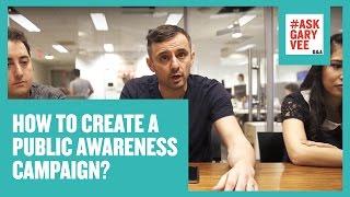 How to Create a Public Awareness Campaign?