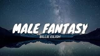 Male Fantasy - Billie Eilish Lyrics Video