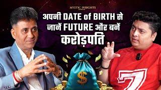 Numerology se jaano apni DATE OF BIRTH ke RAHASYA  Ft. Arviend Sud Mystic Insights Episode 28