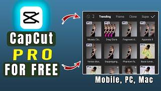 How to Get CapCut Pro for FREE on PC & Mobile  Update CapCut Edits