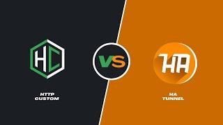 HA Tunnel Plus vs HTTP Custom Which is the Best VPN?