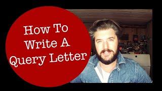 How To Write A Query Letter  Literary Agents  Will Dean