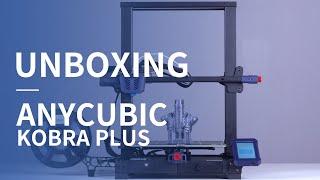 Anycubic Kobra Plus Unboxing Video