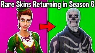 TOP 5 RARE SKINS + ITEMS RETURNING in SEASON 6 FORTNITE all these skins are coming back