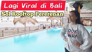 Sol Rooftop yg lagi Viral  Pererenan Canggu Bali