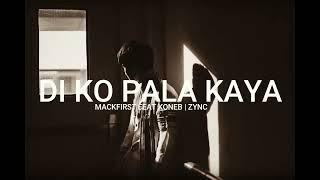Di ko pala kaya - Mackfirst feat Koneb  Zync  Prodby Clinxy Beats 