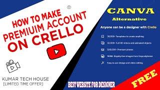 Free Premium Account of Crello Design Tool  Canva alternative  KumarTechHouse 2020