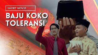 BAJU KOKO TOLERANSI  SHORT MOVIE 2022