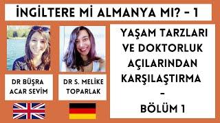 01- İngiltere ile Almanyanın Yaşam Tarzları ve Doktorluk Açılarından Karşılaştırılması - Bölüm 1