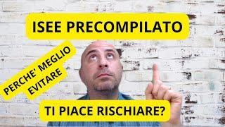 ISEE PRECOMPILATO? SICURO DELLA SCELTA?