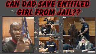 CAN DAD SAVE ENTITLED BRAT FROM JAIL? Entitled girl who has done nothing comes before judge Simpson