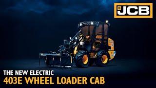 The NEW Electric 403E Wheel Loader Cab