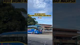 Bus Brunei ke Kota Kinabalu Sabah Malaysia Sipitang Express Beroperasi Dua Hari Sekali