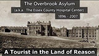 The Overbrook Asylum 1896-2007