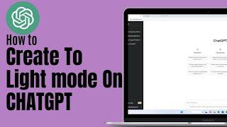 How to Change to Light Mode on CHATGPT how to enable white background on chat gpt