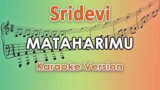 Sridevi - Mataharimu Karaoke Lirik Tanpa Vokal by regis