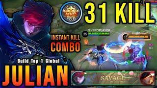 31 Kills + SAVAGE Instant Kill Combo Julian Brutal Burst DMG - Build Top 1 Global Julian  MLBB