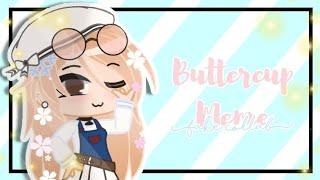 •Buttercup Meme• 400+ Subs Special Fake Collab READ DESC TO JOIN #senpie400subsfc