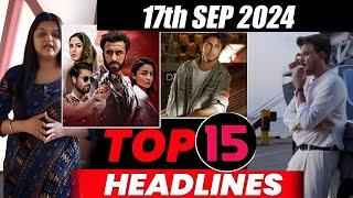 Top 15 Big News of Bollywood  17th  SEPTEMBER 2024  Salman Khan  Ramayana Sunny Deol Amir Khan