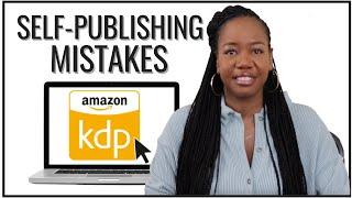 Self Publishing A Book On Amazon? The 5 BIGGEST Mistakes To Avoid