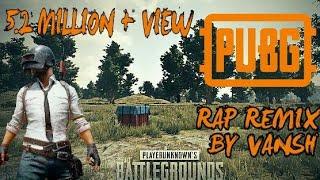 PUBG RAP SONG IN HINDI REMIX  PUBG